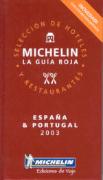 Michelin la Guía Roja Selección de Hoteles y Restaurantes España & Portugal 2003