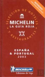 Michelin la Guía Roja Selección de Hoteles y Restaurantes España & Portugal 2003