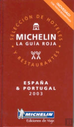 Bertrand.pt - Michelin la Guía Roja Selección de Hoteles y Restaurantes España & Portugal 2003