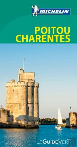 Bertrand.pt - Michelin O Guia Verde: France - Poitou Charentes 