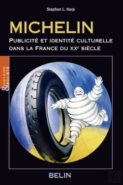 Bertrand.pt - Michelin, Publicité Et Identité Culturelle Dans La France Du  Xxe  Siècle