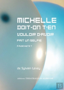Bertrand.pt - Michelle (Doit On T'En Vouloir D'Avoir Pris Un Selfie A Auschwitz ?)