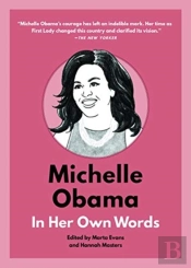 Michelle Obama: In Her Own Words