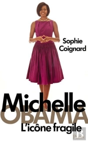 Michelle Obama L'Icone Fragile