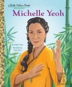 Michelle Yeoh: A Little Golden Book Biography