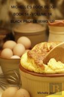 Michelle'S Book Blog - Book 14 - Volume 14 - Black People Wake Up