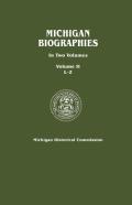 Michigan Biographies. In Two Volumes. Volume Ii, L-Z