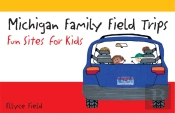 Michigan Family Field Trips