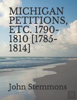 Bertrand.pt - Michigan Petitions, Etc. 1790-1810 (1785-1814)