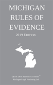 Michigan Rules Of Evidence; 2019 Edition