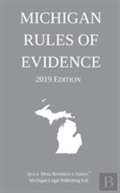Michigan Rules Of Evidence; 2019 Edition
