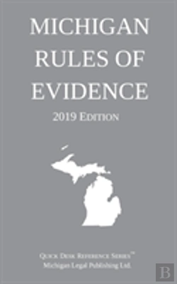 Bertrand.pt - Michigan Rules Of Evidence; 2019 Edition