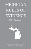 Michigan Rules Of Evidence; 2021 Edition