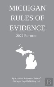 Michigan Rules Of Evidence; 2022 Edition