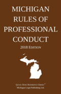 Michigan Rules Of Professional Conduct; 2018 Edition