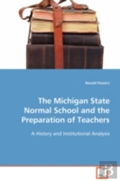 Michigan State Normal School And The Preparation Of Teachers