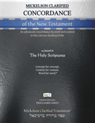 Mickelson Clarified Concordance Of The New Testament, Mct