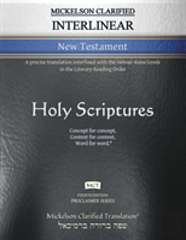Mickelson Clarified Interlinear New Testament, Mct