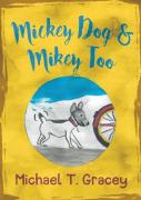 Mickey Dog And Mikey Too