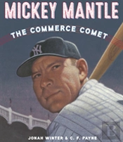Mickey Mantle: The Commerce Comet