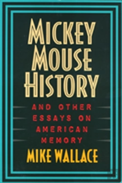 Bertrand.pt - Mickey Mouse History And Other Essays On American Memory