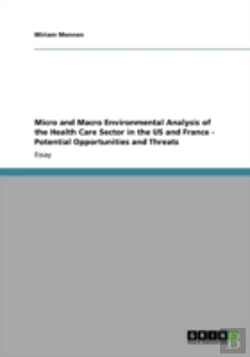 Bertrand.pt - Micro And Macro Environmental Analysis Of The Health Care Sector In The Us And France - Potential Opportunities And Threats
