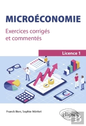 Micro-Économie : Exercices Corrigés Et Commentés