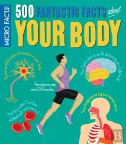 Bertrand.pt - Micro Facts! 500 Fantastic Facts About Your Body