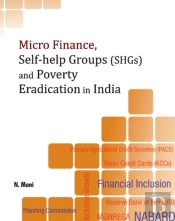 Micro Finance, Self-Help Groups (Shgs) & Poverty Eradication In India