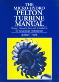 Bertrand.pt - Micro-Hydro Pelton Turbine Manual