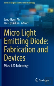 Micro Light Emitting Diode: Fabrication And Devices