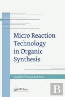 Micro Reaction Technology In Organic Synthesis