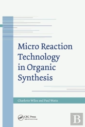 Micro Reaction Technology In Organic Synthesis