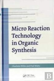 Micro Reaction Technology In Organic Synthesis