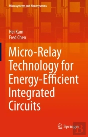 Micro-Relay Technology For Energy-Efficient Integrated Circuits