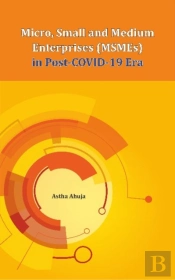 Micro, Small And Medium Enterprises (Msmes) In Post-Covid-19 Era
