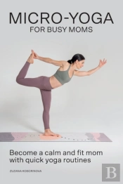 Micro-Yoga For Busy Moms