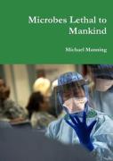 Microbes Lethal To Mankind