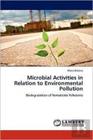 Microbial Activities In Relation To Environmental Pollution