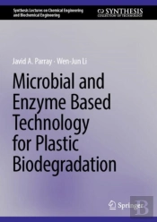 Microbial And Enzyme-Based Technology For Plastic Biodegradation