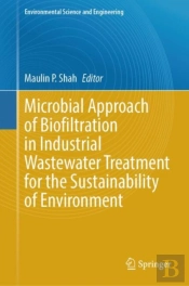 Microbial Approach Of Biofiltration In Industrial Wastewater Treatment For The Sustainability Of Environment