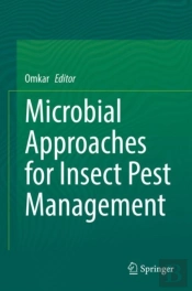 Microbial Approaches For Insect Pest Management