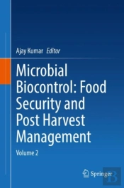 Microbial Biocontrol: Food Security And Post Harvest Management