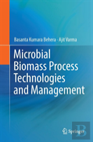 Microbial Biomass Process Technologies And Management