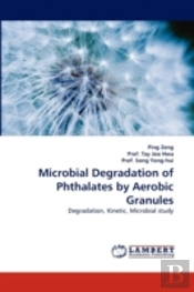 Microbial Degradation Of Phthalates By Aerobic Granules