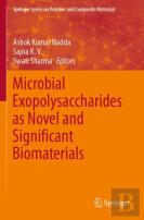 Microbial Exopolysaccharides As Novel And Significant Biomaterials