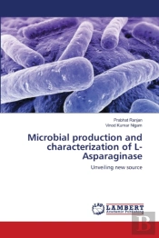 Microbial Production And Characterization Of L-Asparaginase