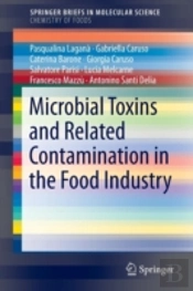 Microbial Toxins And Related Contamination In The Food Industry
