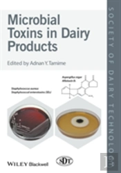 Microbial Toxins In Dairy Products