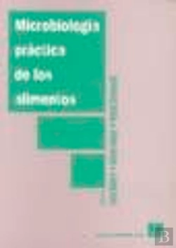 Bertrand.pt - Microbiología Práctica De Los Alimentos